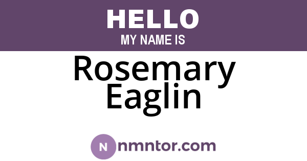 Rosemary Eaglin