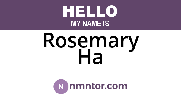 Rosemary Ha
