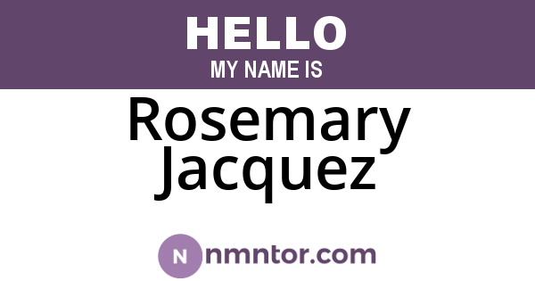 Rosemary Jacquez