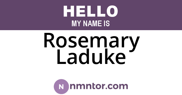 Rosemary Laduke