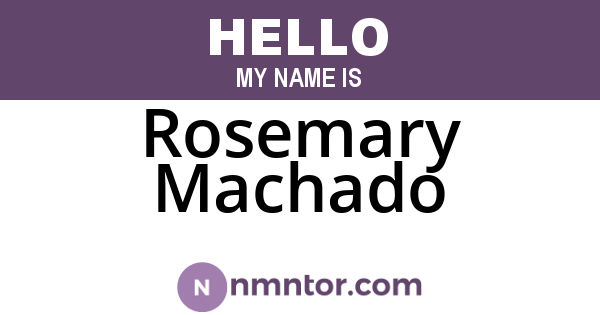 Rosemary Machado