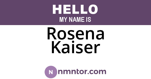 Rosena Kaiser