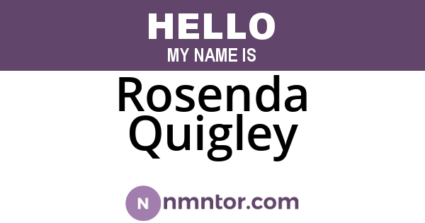 Rosenda Quigley