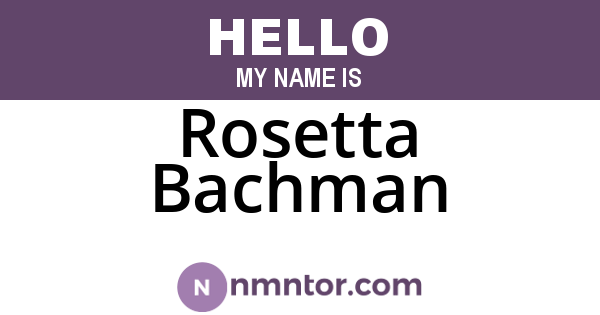 Rosetta Bachman