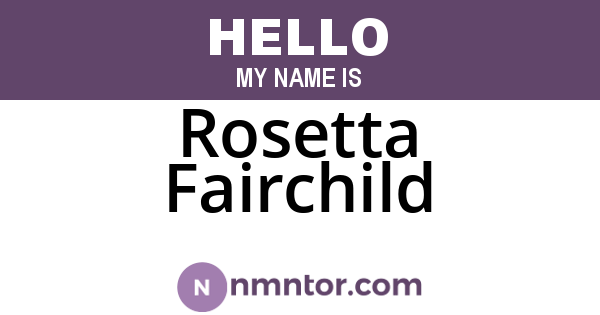 Rosetta Fairchild