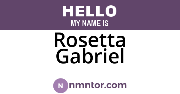Rosetta Gabriel