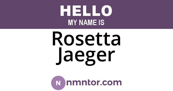 Rosetta Jaeger