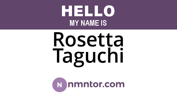 Rosetta Taguchi