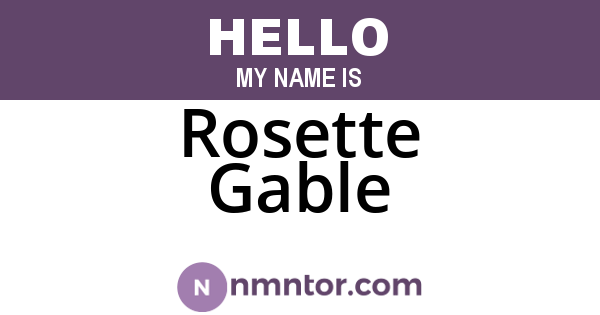 Rosette Gable
