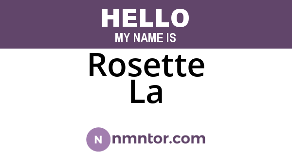 Rosette La