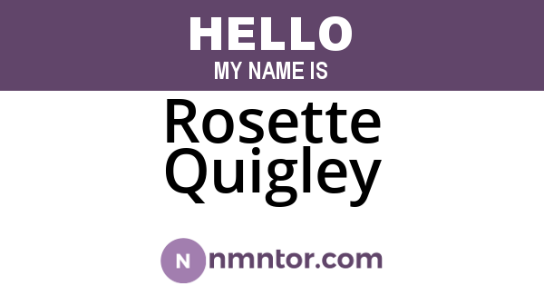 Rosette Quigley