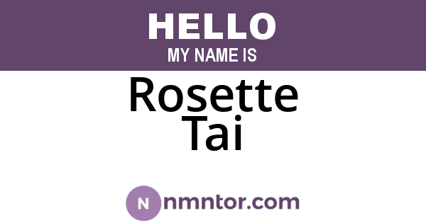 Rosette Tai