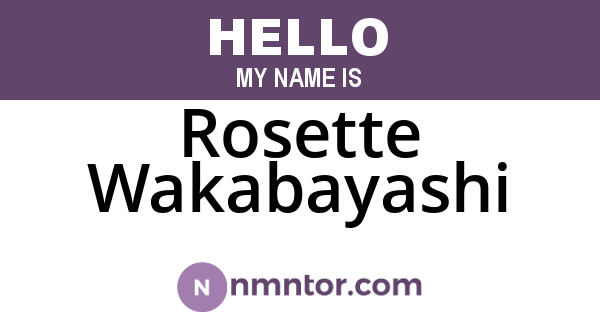 Rosette Wakabayashi