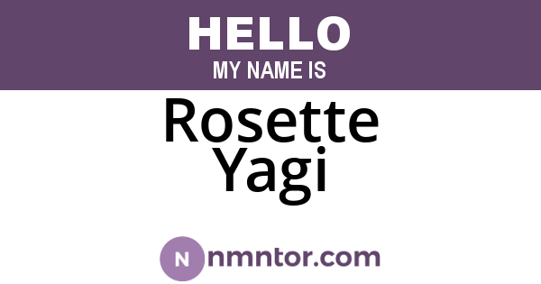 Rosette Yagi