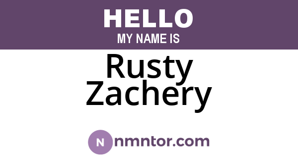 Rusty Zachery