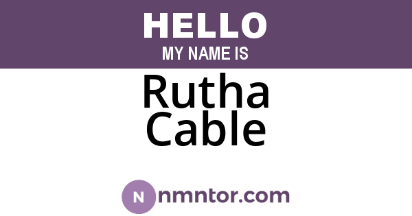 Rutha Cable