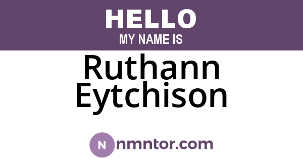 Ruthann Eytchison