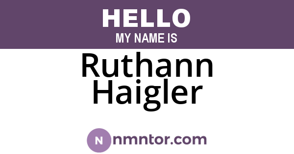 Ruthann Haigler