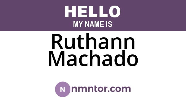Ruthann Machado