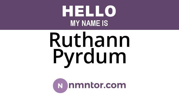 Ruthann Pyrdum