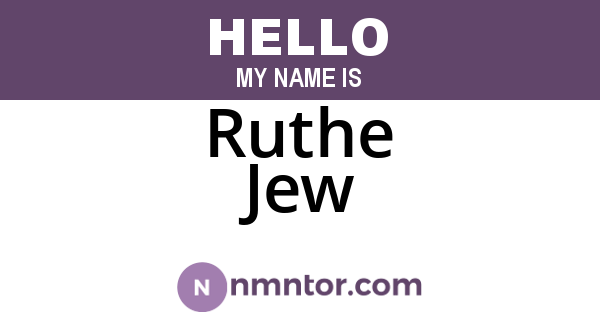 Ruthe Jew