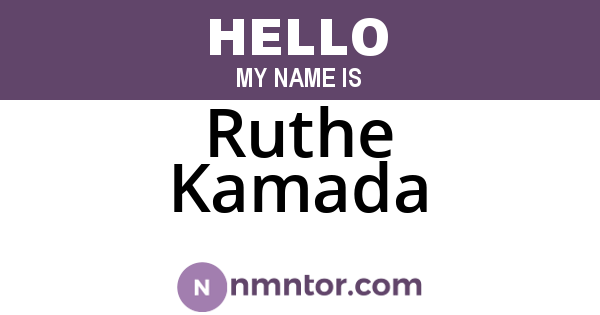 Ruthe Kamada