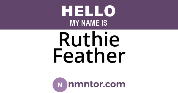 Ruthie Feather