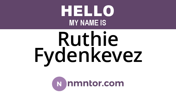 Ruthie Fydenkevez