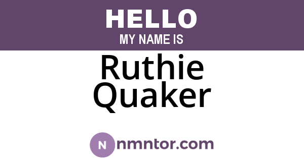 Ruthie Quaker