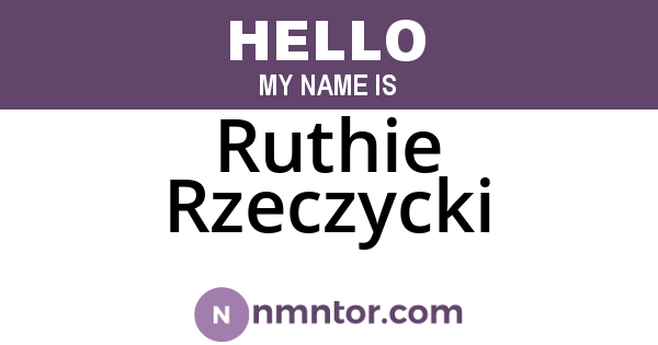Ruthie Rzeczycki