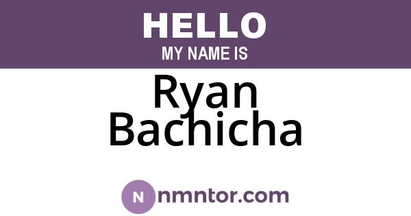 Ryan Bachicha