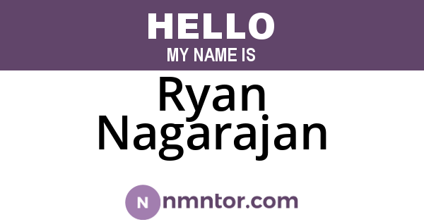 Ryan Nagarajan