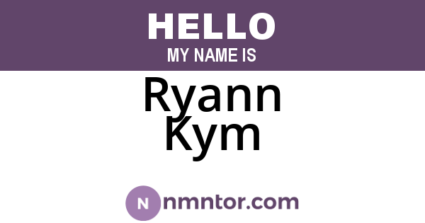 Ryann Kym