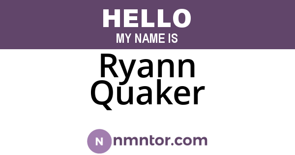 Ryann Quaker