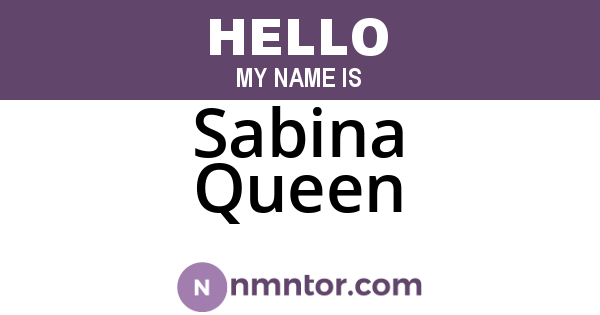 Sabina Queen