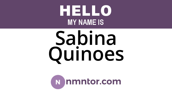 Sabina Quinoes