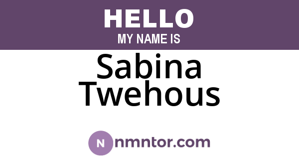 Sabina Twehous