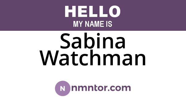 Sabina Watchman