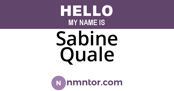 Sabine Quale