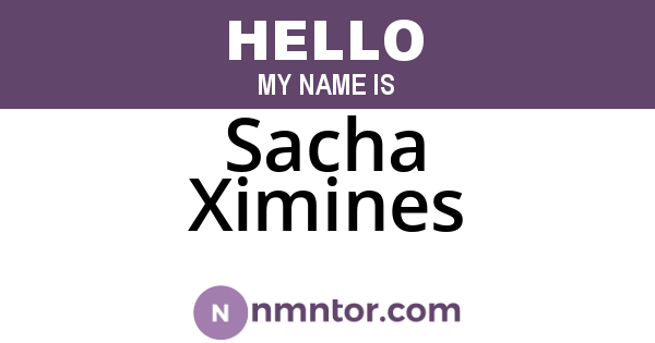 Sacha Ximines