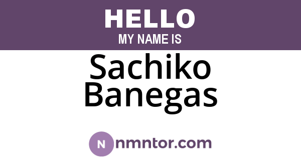 Sachiko Banegas
