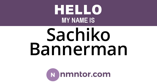 Sachiko Bannerman