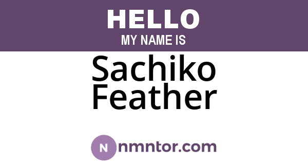 Sachiko Feather