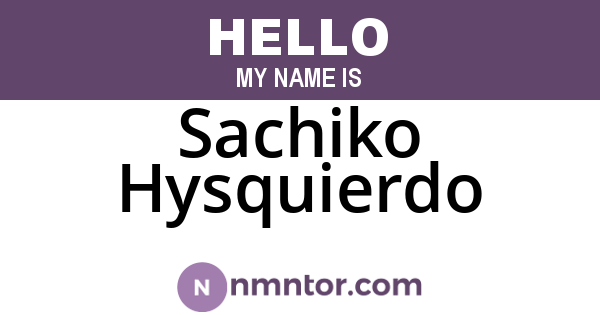 Sachiko Hysquierdo