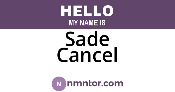 Sade Cancel