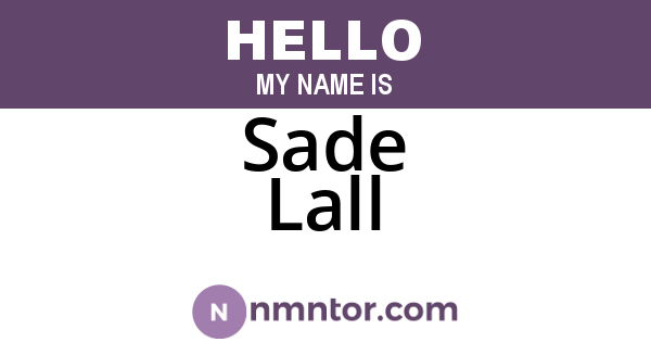 Sade Lall
