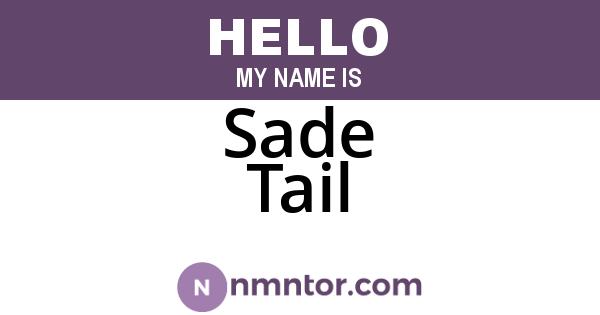 Sade Tail
