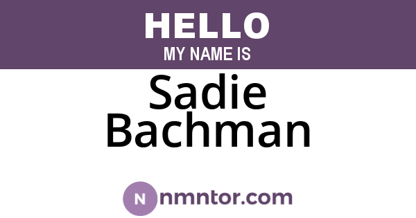 Sadie Bachman