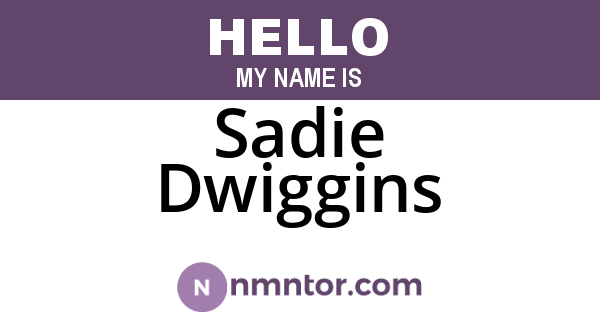 Sadie Dwiggins