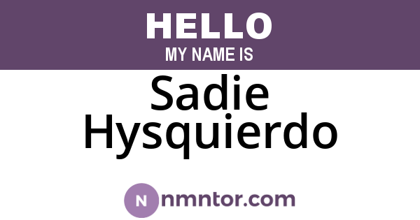 Sadie Hysquierdo